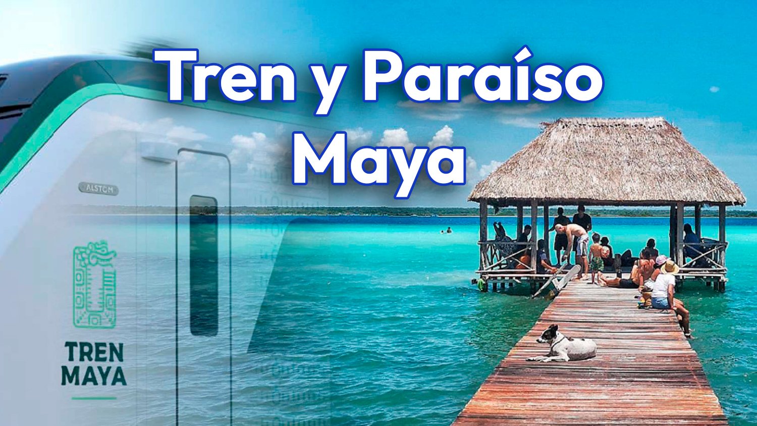 Tren y Paraíso Maya